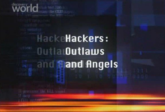 Discovery Hackers Outlaws and Angels.XviD.KdHv